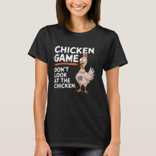Camiseta Juego de Gallina No Mires a la Gallina Divertida A