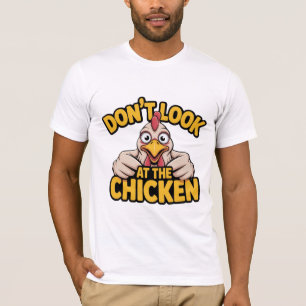 Camiseta Juego de la Gallina - No Mires a la Gallina