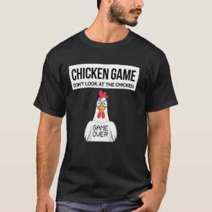 Camiseta Juego de la Gallina No Mires a la Gallina Chiste D