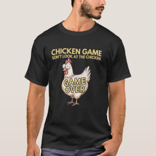 Camiseta Juego de la Gallina No Mires a la Gallina Chiste D