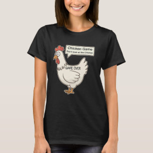 Camiseta Juego de la Gallina No Mires a la Gallina Chiste D