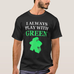 Camiseta Juego de Mesa Que Siempre Juego Con Meeple Verde