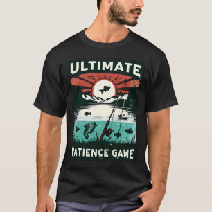 Camiseta Juego de paciencia definitivo - Divertida pesca vi