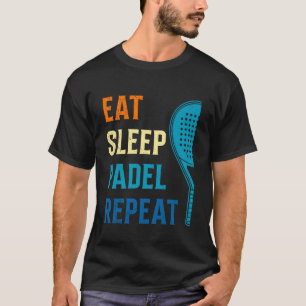 Camiseta Juego de Padel COME Dormir Padel Repetir Divertido