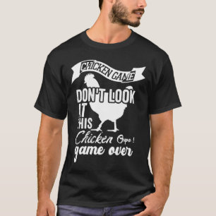 Camiseta Juego de pollo No mires este Ch