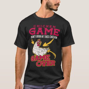 Camiseta Juego De Pollo No Mires Este Juego De Pollo Termin