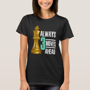 Camiseta Juego de tablero del jugador de ajedrez siempre 3