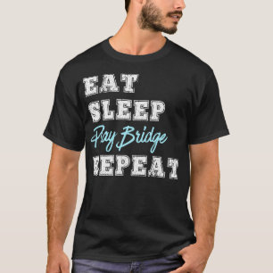 Camiseta Juego divertido Juego de cartas puente Comer Sleep