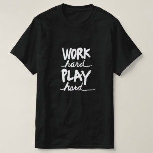 Camiseta Juego duro de trabajo más duro