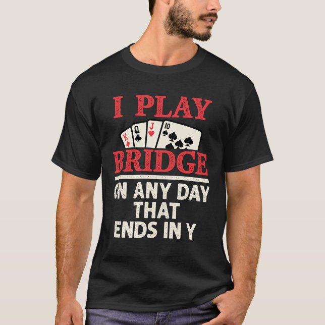 Camiseta Juego el puente en cualquier día que termine en Y (Anverso)