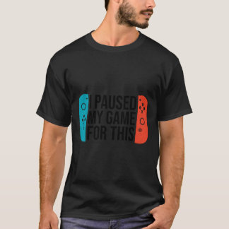 Camiseta Juego En Pausa, Sarcástico Video Gamer Regalo Para