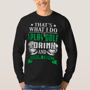 Camiseta Juego Golf Y Bebí Y Sé Cosas Funny Golfin