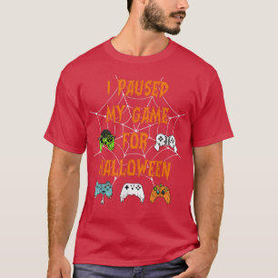 Camiseta Juego He Pausado Mi Juego Para Halloween Divertido