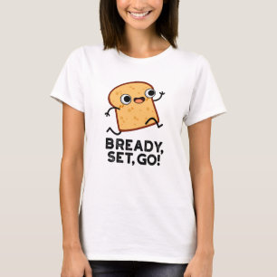 Camiseta Juego listo Ir Fundido Corriendo Pun de pan