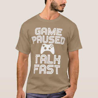 Camiseta Juego Pausadoalk Rápido Divertido Jugador de Video