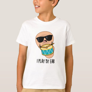Camiseta Juego Por Ear Funny Drummer Pun