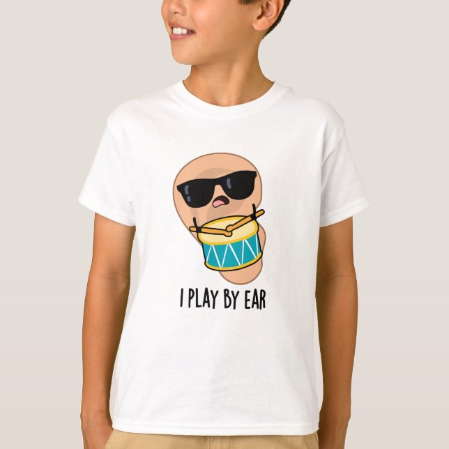 Camiseta Juego Por Ear Funny Drummer Pun (Anverso)