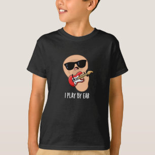 Camiseta Juego Por Ear Funny Guitar Músico Pun Dark BG