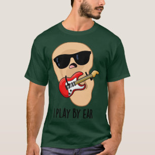 Camiseta Juego Por Ear Funny Music Músico Pun 1