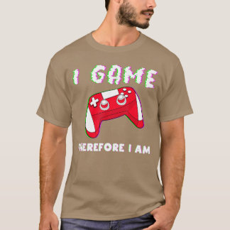 Camiseta Juego por lo tanto soy Chicos Chicas Hombres Jugad