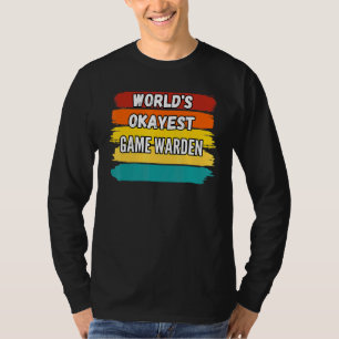 Camiseta Juego Warden Worlds Okayest Game Warden