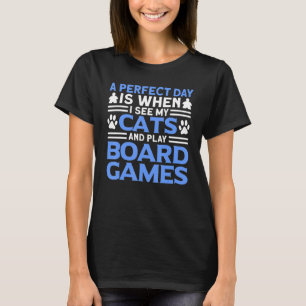 Camiseta juegos de mesa para gatos de día perfectos