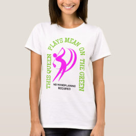 Camiseta JUEGOS DE REINA DE Golf FEMENINA DE Humor
