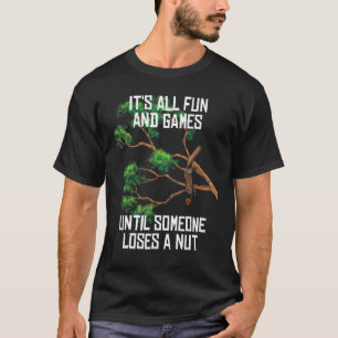 Camiseta Juegos divertidos hasta que alguien pierda una bro