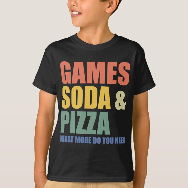 Camiseta Juegos Soda y Pizza qué más necesitas - Gracioso (Anverso)