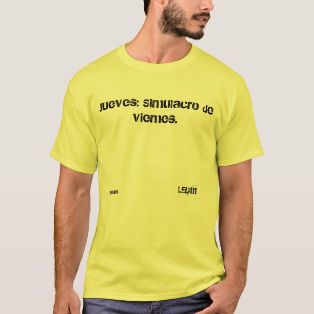 Camiseta Jueves: Simulacro de viernes. (Anverso)