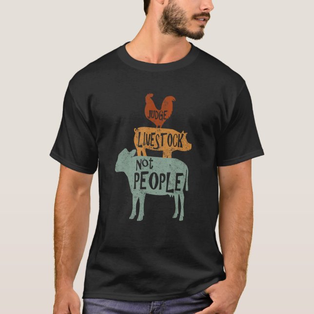 Camiseta Juez Ganado No Gente Pollo Ganado De Carne De Cerd (Anverso)