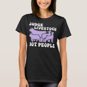 Camiseta Juez Livestock No Gente Funny Animals Lover App