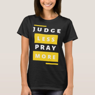 Camiseta Juez Menos Rezar Más Hoodie Pullover