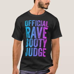 Camiseta Juez Rave Booty Funny Cita Trippy Set Edm Fes