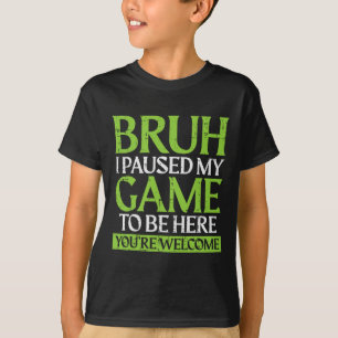 Camiseta Jugador Bruh Pausó Mi Juego Divertido Meme De Jueg