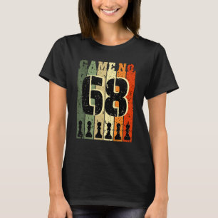 Camiseta Jugador de ajedrez Cumpleaños 68 Años Número de Ju
