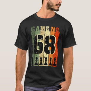 Camiseta Jugador de ajedrez Cumpleaños 68 Años Número de Ju