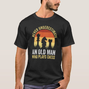 Camiseta Jugador De Ajedrez Nunca Subestima A Un Viejo Que 