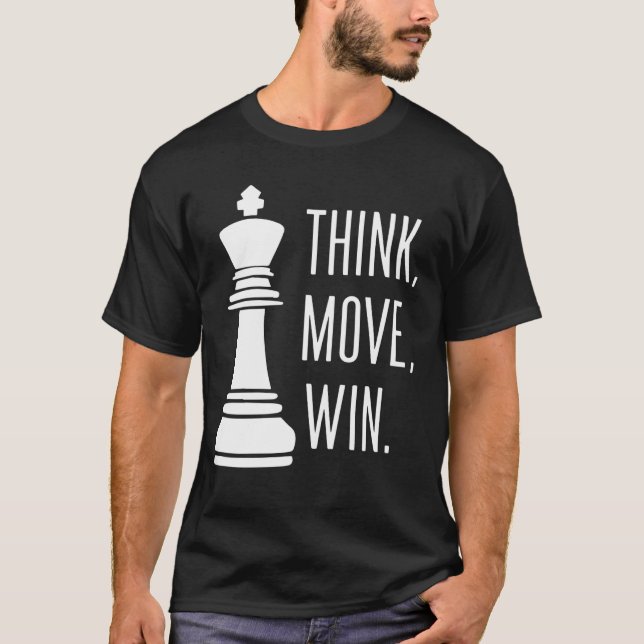 Camiseta Jugador de ajedrez Think Move Win Chess (Anverso)
