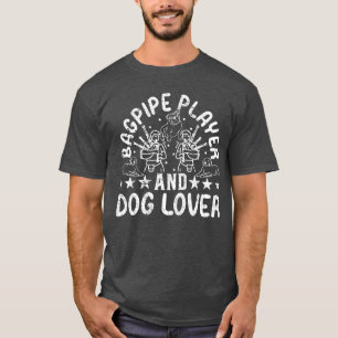 Camiseta Jugador De Bagpipa Y Perro Perro - Propietario De 