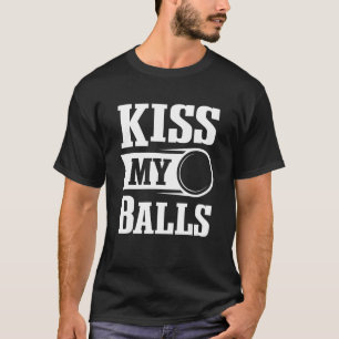 Camiseta Jugador de béisbol Dodge Ball Besar Mis Bolas Dodg