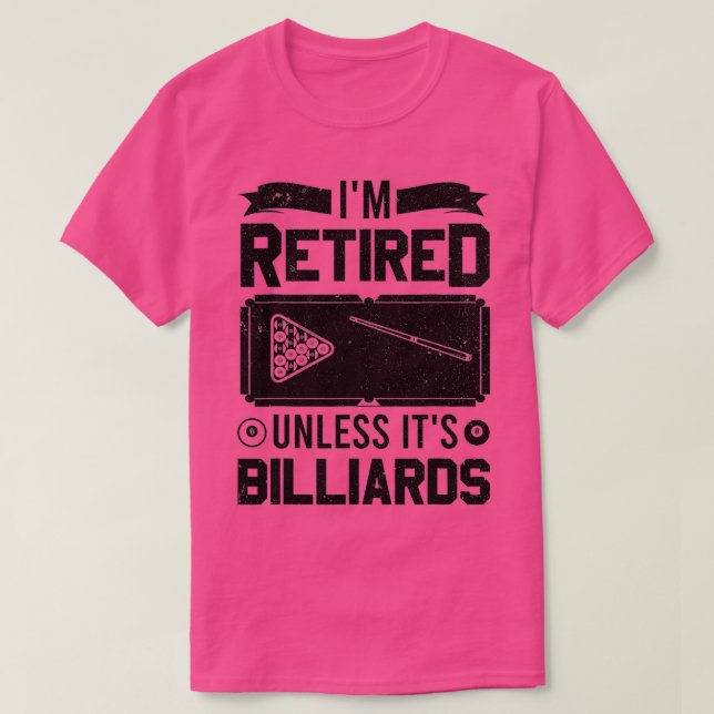 Camiseta Jugador de billar Billiard estoy retirado a menos  (Diseño del anverso)