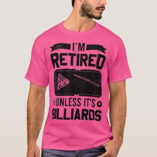Camiseta Jugador de billar Billiard estoy retirado a menos 