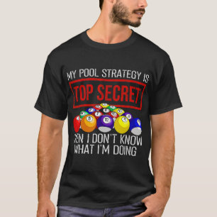 Camiseta Jugador de Billetes Mi estrategia de billar es el 