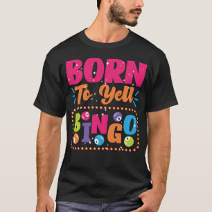 Camiseta Jugador De Bingo Nacido Al Bingo De Yell