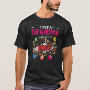 Camiseta Jugador de Bingo Nana Gambling Just A Grandma Who