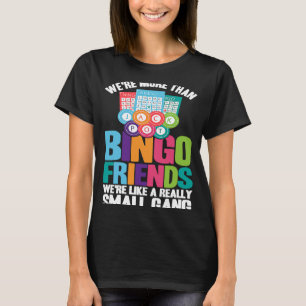 Camiseta Jugador de Bingo Somos más que amigos de Bingo