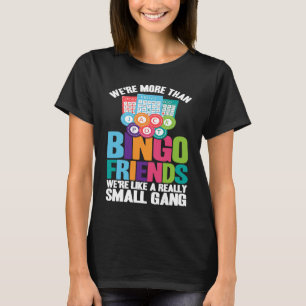 Camiseta Jugador de Bingo Somos más que amigos de Bingo