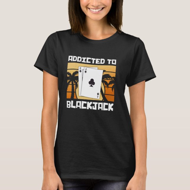 Camiseta Jugador de Blackjack ADICTO A BLACKJACK Funny Retr (Anverso)