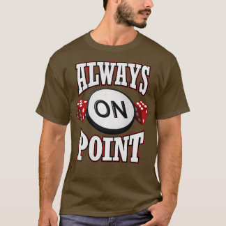 Camiseta Jugador De Craps Siempre En Punto Gambl De Casino